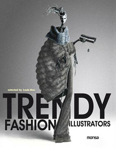 обложка книги Trendy Fashion Illustrators книга Trendy Fashion Illustrators, автор: